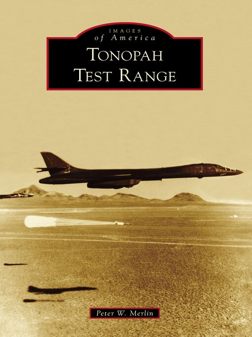 Title details for Tonopah Test Range by Peter W. Merlin - Available